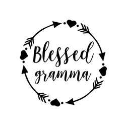 blessed gramma, svg files for silhouette, files for cricut, svg, dxf, eps, png instant download