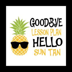goodbye lesson plan hello sun tan svg files for silhouette, files for cricut, svg, dxf, eps, png instant download