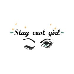 stay cool girl,,makeup svg files for silhouette, files for cricut, svg, dxf, eps, png instant download