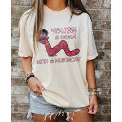you're a worm with a mustache tee, james kennedy vpr tshirt, vanderpump rules, team ariana, bravo, scandoval, gift for h