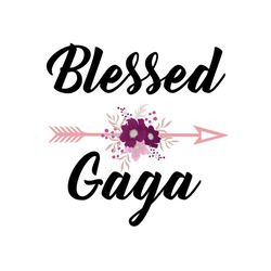 blessed gaga, svg files for silhouette, files for cricut, svg, dxf, eps, png instant download
