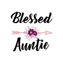 blessed auntie, svg files for silhouette, files for cricut, svg, dxf, eps, png instant download