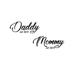 daddy and mommy est 2019 svg files for silhouette, files for cricut, svg, dxf, eps, png instant download