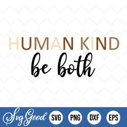 humankind be both png svg, human kind png svg, be kind png svg, kindness png svg