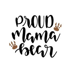 proud mama bear svg, mothers day svg for silhouette, files for cricut, svg, dxf, eps, png instant download