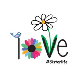 love sister life, svg files for silhouette, files for cricut, svg, dxf, eps, png instant download