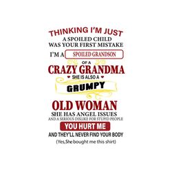 thinking im just a spoiled child was your first mistake im a spoiled grandson svg files for silhouette, files for cricut