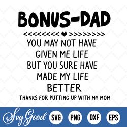 bonus dad png svg, funny bonus dad saying png svg,step dad png svg,thanks for putting up with my mom,funny gift for bonu