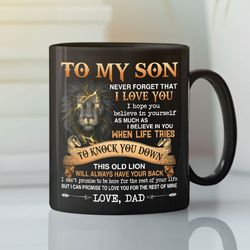 to my son coffee mugs, never forget i love you, gift for son, birthday gift, lion coffee mugs,  merry christmas gifts