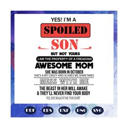 peace love margarita sublimation pngi am a spoiled son svg, awesome mom she was born in october svg, mom born in october