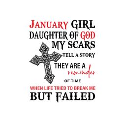 january girl daughter of god my scars svg, birthday svg, january girl svg, january birthday svg, born in january, daught
