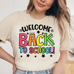 welcome back to school shirt teacher shirts, first day of school teacher shirt, kindergarten teacher first grade 2nd gra