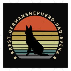 best german shepherd dad ever retro sunset svg, fathers day svg, german shepherd dad, german shepherd svg, dog dad svg,