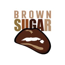 brown sugar lips svg,african american svg,black pride quote svg,black power svg,brown women svg,black life women of colo