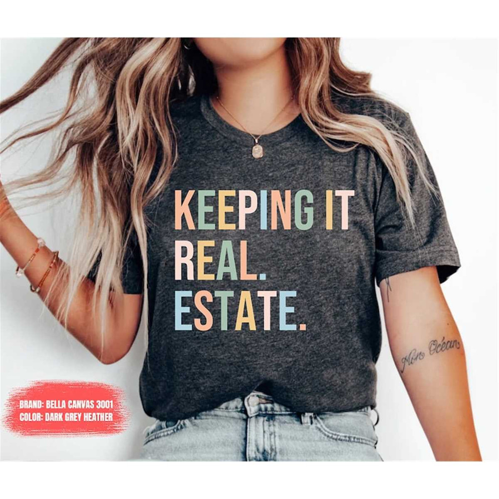 MR-1172023104157-keeping-it-real-estate-realtor-shirt-real-estate-agent-real-image-1.jpg