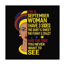 im a september woman i have 3 sides svg, birthday svg, september svg, september birthday svg, september woman svg, septe