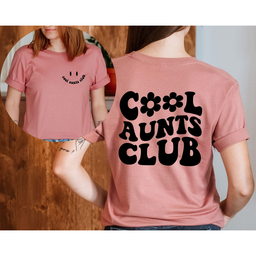 Cool Aunts Club Shirt Front and Back, Cool Aunt Shirt, Aunt Gift, Aunt Birthday Gift, Sister Gifts, Auntie Sweatshirt, Aunt Sweatshirt - 1.jpg