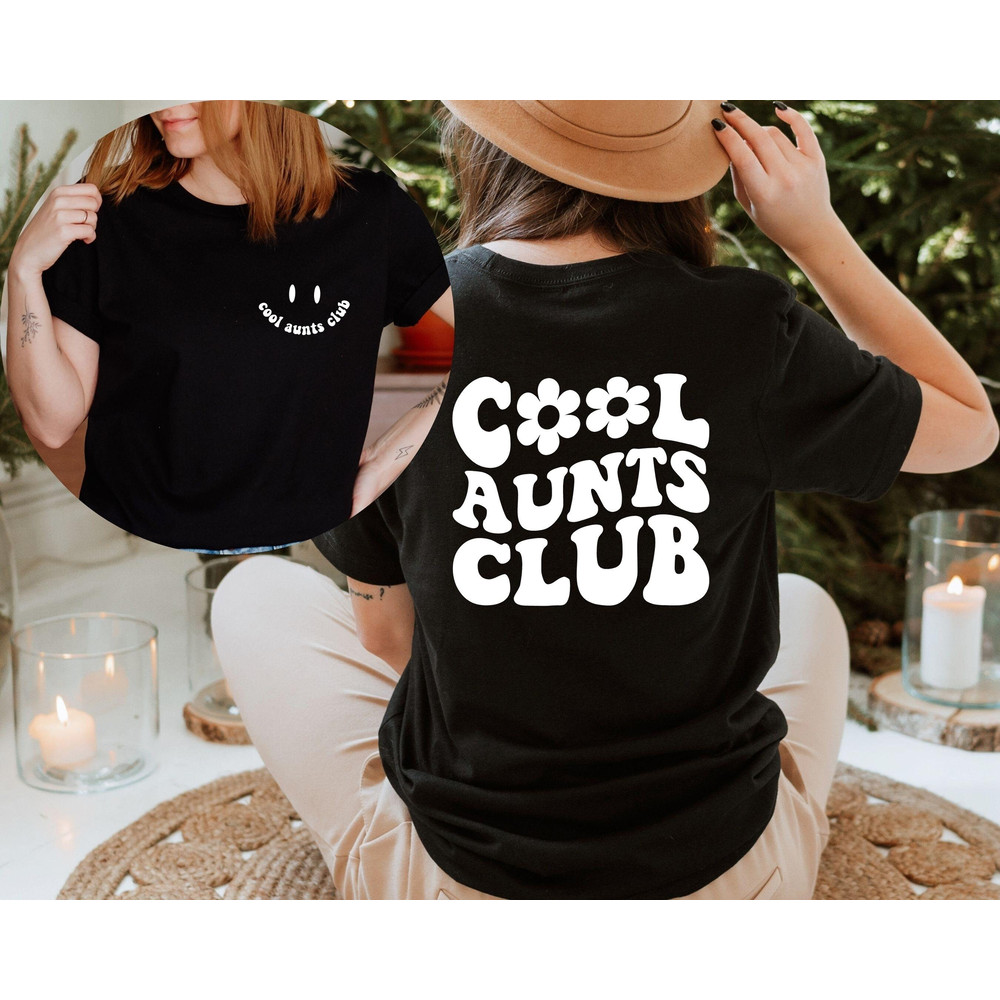 Cool Aunts Club Shirt Front and Back, Cool Aunt Shirt, Aunt Gift, Aunt Birthday Gift, Sister Gifts, Auntie Sweatshirt, Aunt Sweatshirt - 3.jpg