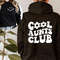 Cool Aunts Club Sweatshirt and Hoodie Front and Back Printed, Cool Aunt Sweatshirt, Aunt Gift, Aunt Birthday Gift, Sister Gift,Auntie Hoodie - 2.jpg