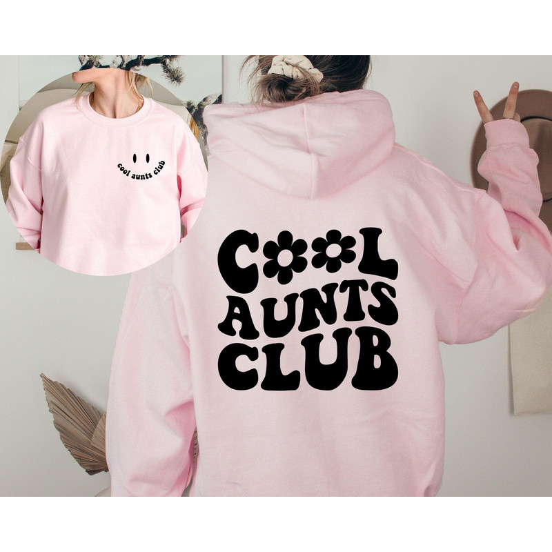 Cool Aunts Club Sweatshirt and Hoodie Front and Back Printed, Cool Aunt Sweatshirt, Aunt Gift, Aunt Birthday Gift, Sister Gift,Auntie Hoodie - 3.jpg