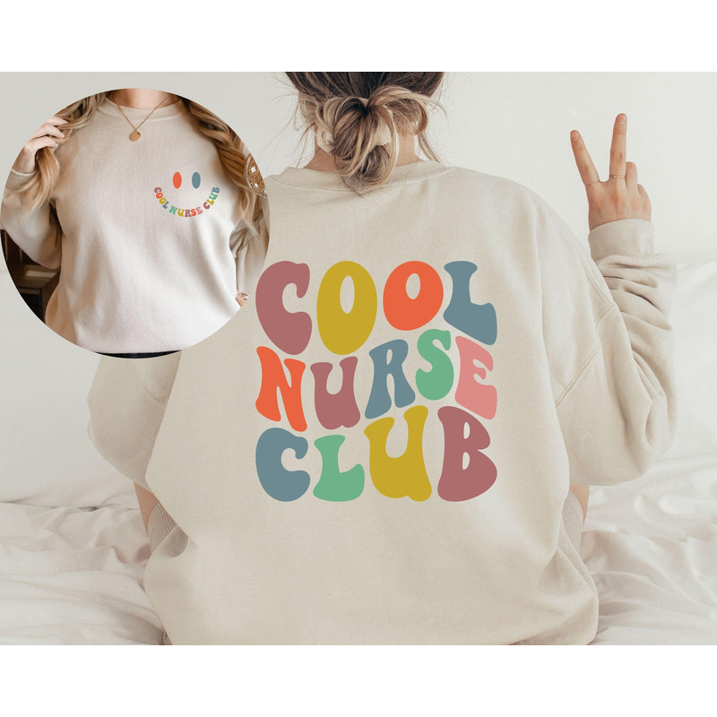 Cool Nurse Club Sweatshirt and Hoodie Front and Back Printed, Cool Nurse Sweatshirt, Nurse Gift, Nurse Birthday, Nurse Sweatshirt - 1.jpg