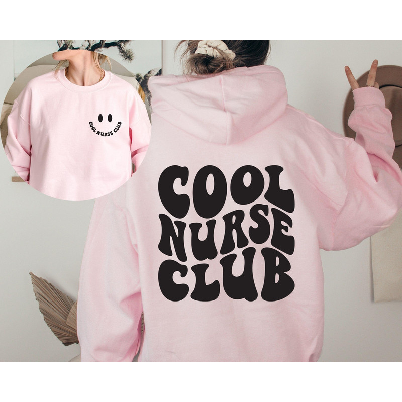 Cool Nurse Club Sweatshirt and Hoodie Front and Back Printed, Cool Nurse Sweatshirt, Nurse Gift, Nurse Birthday, Nurse Sweatshirt - 3.jpg