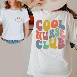 cool nurse club shirt front and back printed, cool nurse shirt , nurse gift, nurse birthday, nurse shirt