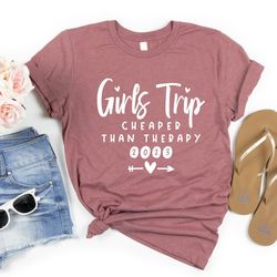 girls trip cheaper than therapy 2023 t-shirt, girls trip 2023 shirt , girls weekend 2023, girls vacation shirt, girls we