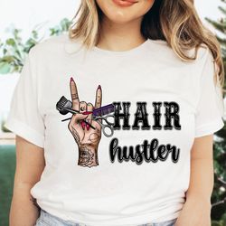 hair hustler t shirt, hair dresser shirt, hair stylist love shirt, licensed hair therapist shirt, gift for hairdresser,