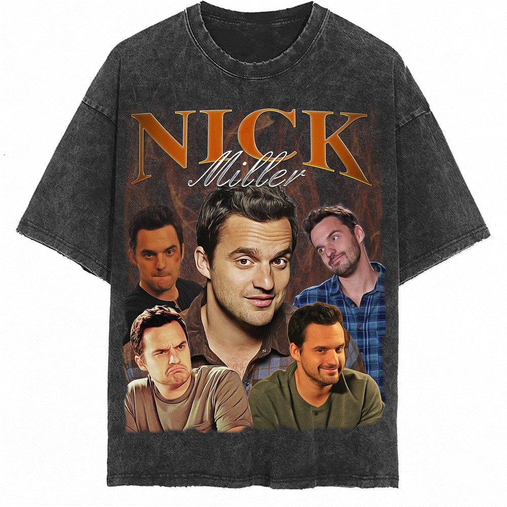 Nick Miller Vintage Washed T-Shirt,Nick Miller Homage Tee,Retro 90s Shirt For Men,Funny Shirt For Women - 2.jpg
