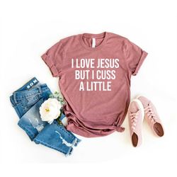 i love jesus but i cuss a little shirt vintage t shirt-shirts with saying family matching tee-shirts for christmas holid