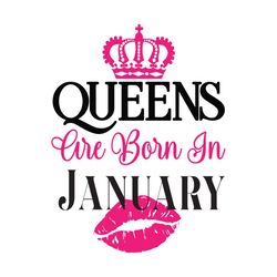 crown queens are born in january, birthday svg, born in january svg, crown queen svg, queen birthday, january crown girl