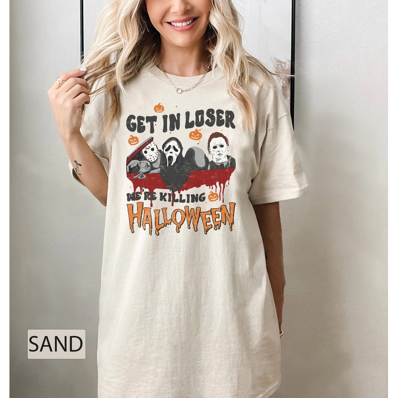 Get In Loser We're Killing Halloween Shirt, Funny 90s Horror Movies Shirt, Halloween Movies Shirt, Scary Movies Shirt, Serial Killer Shirt - 1.jpg