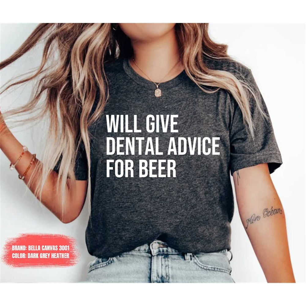 MR-1172023113823-will-give-dental-advice-for-beer-dentist-shirt-dentist-gift-image-1.jpg