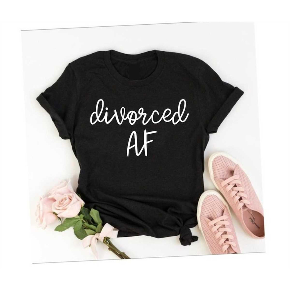 MR-1172023113958-divorced-af-shirt-divorced-shirt-divorced-af-tee-divorced-image-1.jpg