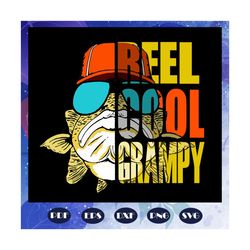 reel cool daddy svg, fathers day svg, father svg, fathers day gift, gift for papa, fathers day lover, fathers day lover