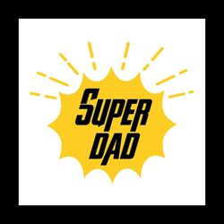 super dad svg, fathers day svg, superhero dad svg, dad svg, dad hero svg, my dad is my hero, love dad svg, daddy svg, su