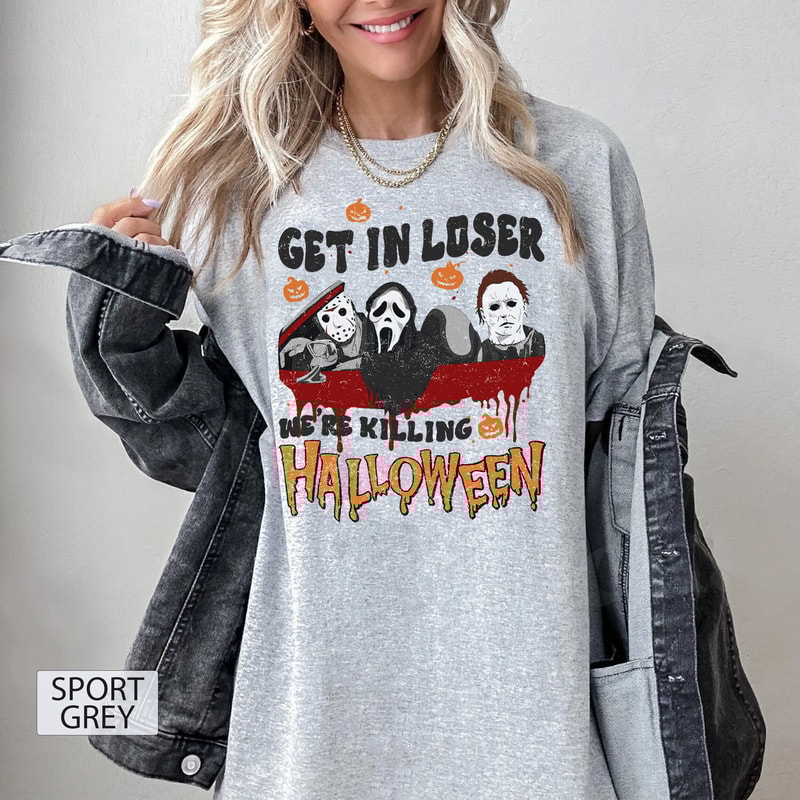 Get In Loser We're Killing Halloween Shirt, Funny 90s Horror Movies Shirt, Halloween Movies Shirt, Scary Movies Shirt, Serial Killer Shirt - 2.jpg
