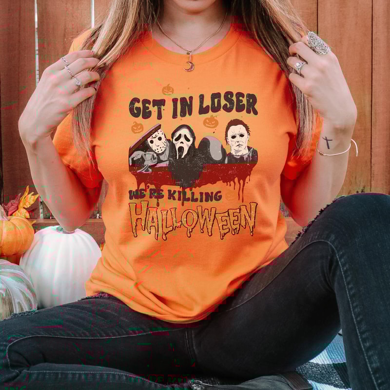 Get In Loser We're Killing Halloween Shirt, Funny 90s Horror Movies Shirt, Halloween Movies Shirt, Scary Movies Shirt, Serial Killer Shirt - 3.jpg