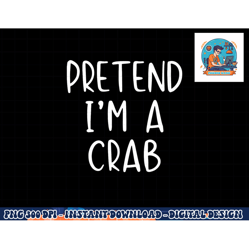 Pretend Crab Costume Halloween Lazy Easy png, sublimation copy.jpg