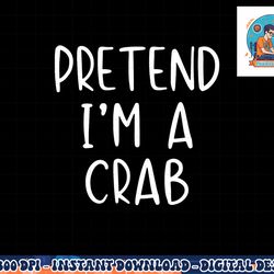 pretend crab costume halloween lazy easy png, sublimation copy