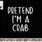 Pretend Crab Costume Halloween Lazy Easy png, sublimation copy.jpg