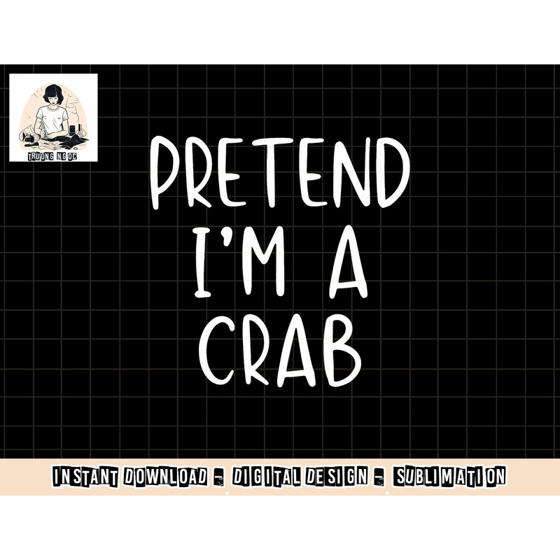 Pretend Crab Costume Halloween Lazy Easy png, sublimation copy.jpg