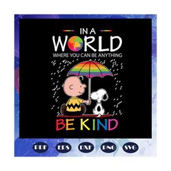i became a school counselor because your life is worth my timein a world where you can be anything be kind svg, autism s