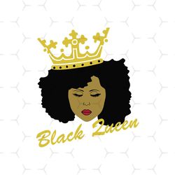 black queen melanin black pride african american svg, black girl svg, black queen svg, black woman svg, afro queen svg,