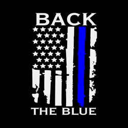 back the blue svg, trending svg, thin blue line, american flag, police svg, support police, police officer svg, blue lin