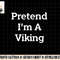 Pretend I m A Viking Costume Party Funny Halloween Viking png, sublimation copy.jpg