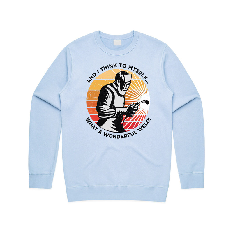 And I Think To Myself What A Wonderful Weld Jumper Sweater Sweatshirt Funny Welding Gift - 3.jpg