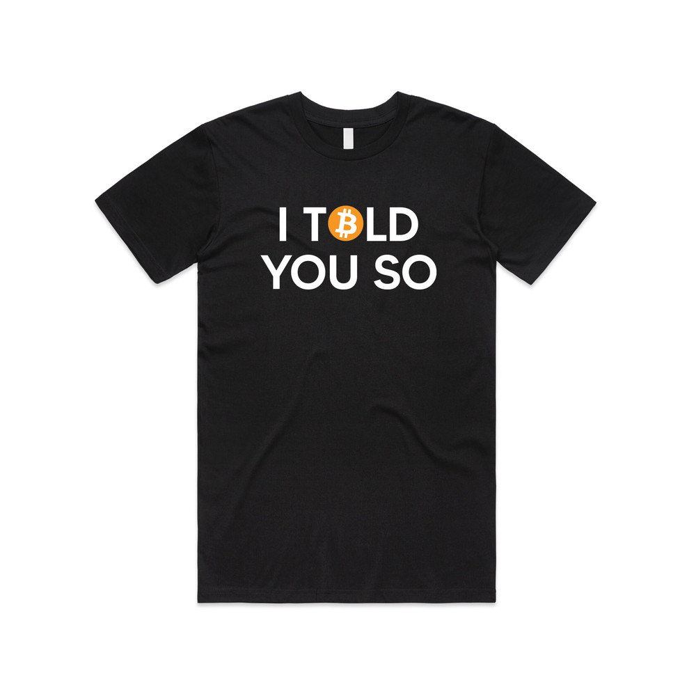 Bitcoin I Told You So T-shirt Tee Top Funny Crypto Cryptocurrency Doge Coin - 2.jpg