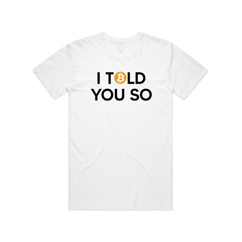 Bitcoin I Told You So T-shirt Tee Top Funny Crypto Cryptocurrency Doge Coin - 3.jpg